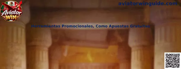 Herramientas Promocionales Como Apuestas Gratuitas en Aviator Win