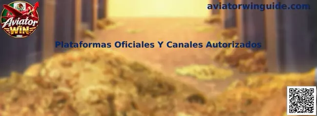 Plataformas Oficiales Y Canales Autorizados Aviator Win
