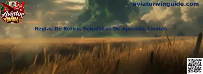 Guía de Aviator Win sobre reglas de retiro, requisitos de apuesta y límites