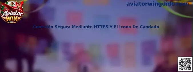 Guía visual de conexión segura mediante HTTPS y verificación de seguridad en Aviator Win