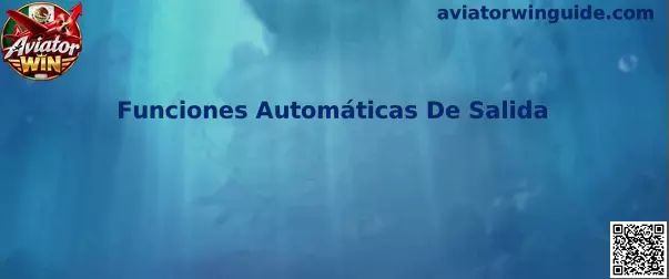Guía visual de Funciones Automáticas De Salida en Aviator Win