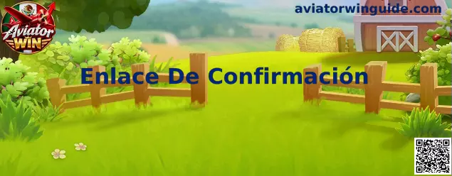 Guía visual sobre el Enlace De Confirmación de Aviator Win