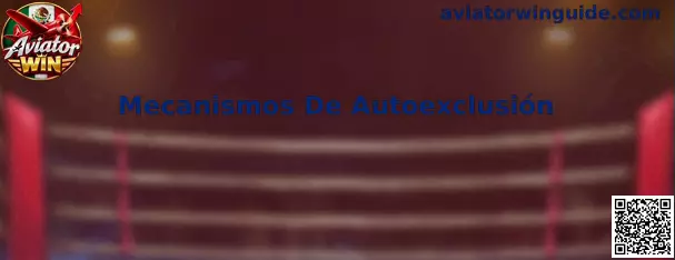 Mecanismos De Autoexclusión en Aviator Win