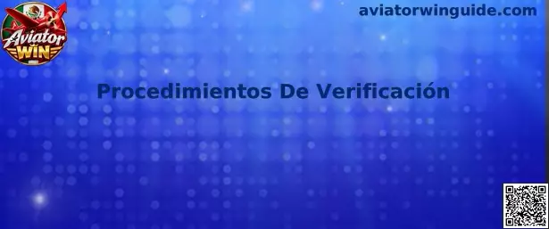 Guía de Procedimientos De Verificación de Aviator Win