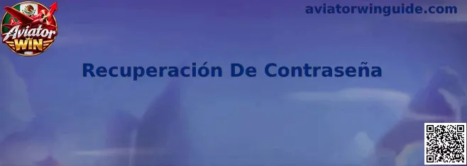Guía de Recuperación De Contraseña Aviator Win