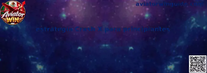 Imagen ilustrativa de la estrategia Crash X para principiantes de Aviator Win