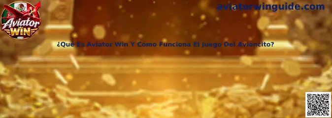 ¿Qué Es Aviator Win Y Cómo Funciona El Juego Del Avioncito?