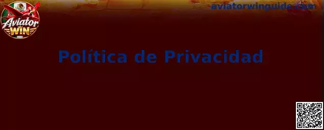Información sobre privacidad de Aviator Win