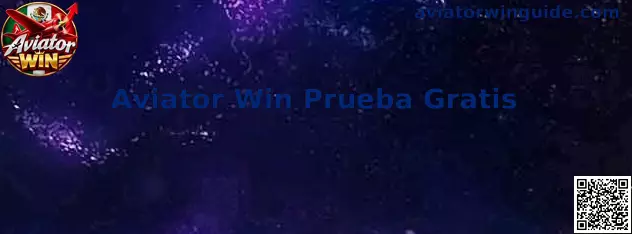 Guía de Aviator Win Prueba Gratis para revisar una demostración antes de utilizarla